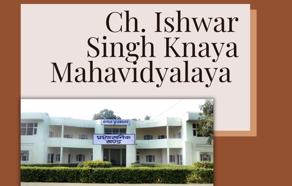 Ch. Ishwar Singh Knaya Mahavidyalaya